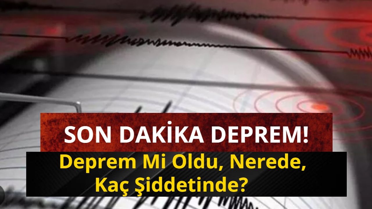 Gaziantep Haber! SON DAKİKA DEPREM! Deprem Mi Oldu, Nerede, Kaç ...