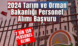 2024 Tarım ve Orman Bakanlığı Personel Alımı Başvuru