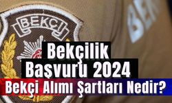 Bekçilik Başvuru 2024 Bekçi Alımı Şartları Nedir?