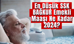 En Düşük SSK Emekli Maaşı Ne Kadar 2024?