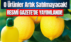 O Ürünler Artık Satılmayacak! Resmi Gazete'de Yayımlandı!