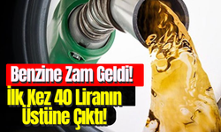 Benzine Zam Geldi! İlk Kez 40 Liranın Üstüne Çıktı!