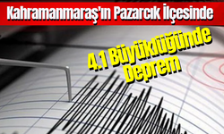 Kahramanmaraş'ın Pazarcık İlçesinde 4.1 Büyüklüğünde Deprem