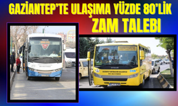 Gaziantep’te Ulaşıma Yüzde 80’lik Zam Talebi