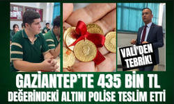 Gaziantepli Öğrenci Bulduğu 435 Bin Lira Değerindeki Altını Polise Teslim Etti! Vali'den Tebrik!