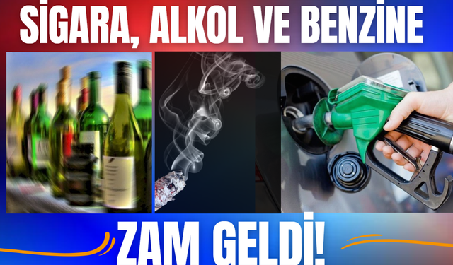 Sigara, Alkol ve Benzine Zam Geldi!