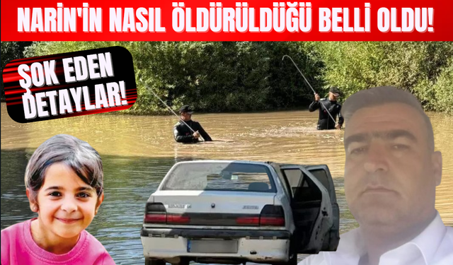 Narin'in Nasıl Öldürüldüğü Belli Oldu! Şok Eden Detaylar!