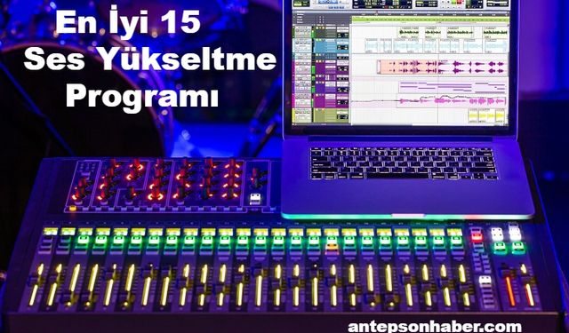 En İyi 15 Ses Yükseltme Programı