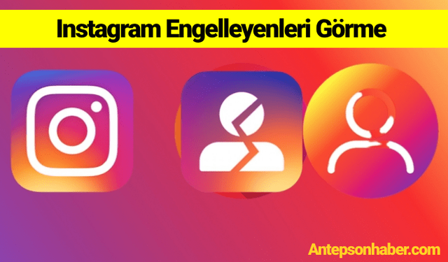 Instagram Engelleyenleri Görme (Ücretsiz) Uygulama 2024