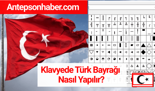 Klavyede Türk Bayrağı ☪ Nasıl Yapılır? | Türk Bayrak Simgesi Kopyalama