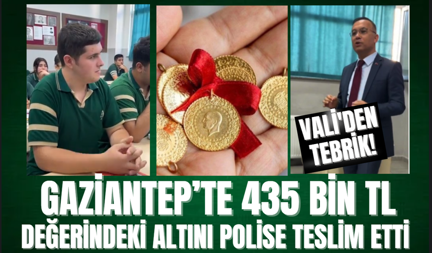 Gaziantepli Öğrenci Bulduğu 435 Bin Lira Değerindeki Altını Polise Teslim Etti! Vali'den Tebrik!