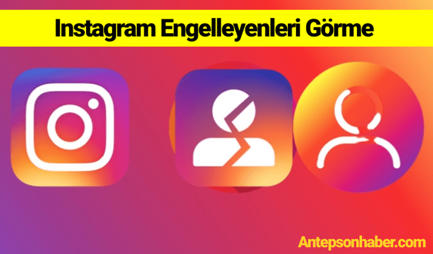 Instagram Engelleyenleri Görme (Ücretsiz) Uygulama 2024