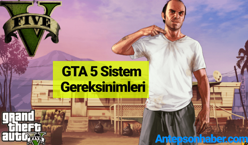 GTA 5 Sistem Gereksinimleri